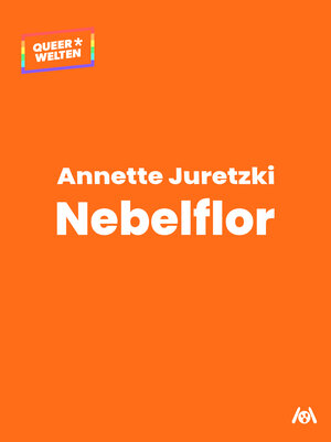 Buchcover Nebelflor | Annette Juretzki | EAN 9783947720248 | ISBN 3-947720-24-6 | ISBN 978-3-947720-24-8