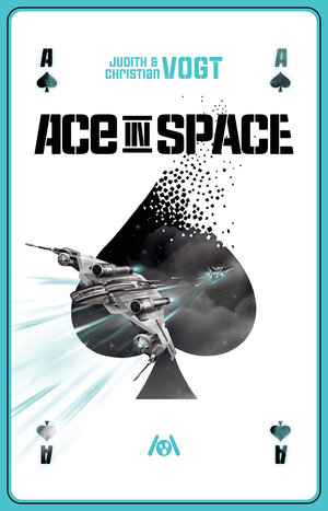 Buchcover Ace in Space | Judith C. Vogt | EAN 9783947720460 | ISBN 3-947720-46-7 | ISBN 978-3-947720-46-0