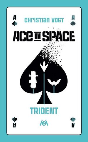 Buchcover Ace in Space – Trident | Christian Vogt | EAN 9783947720767 | ISBN 3-947720-76-9 | ISBN 978-3-947720-76-7