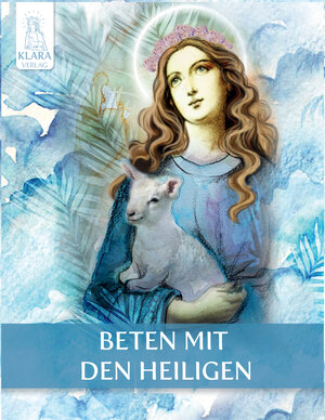 Buchcover Beten mit den Heiligen  | EAN 9783947726042 | ISBN 3-947726-04-X | ISBN 978-3-947726-04-2