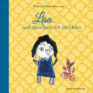 Buchcover Lisa ... und dann kam ich ins Heim  | EAN 9783947727063 | ISBN 3-947727-06-2 | ISBN 978-3-947727-06-3