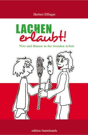 Buchcover Lachen erlaubt | Herbert Effinger | EAN 9783947727100 | ISBN 3-947727-10-0 | ISBN 978-3-947727-10-0