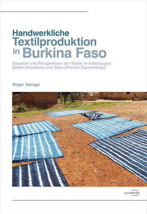Buchcover Handwerkliche Textilproduktion in Burkina Faso | Roger Yanogo | EAN 9783947729265 | ISBN 3-947729-26-X | ISBN 978-3-947729-26-5