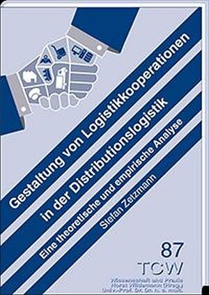 Buchcover Gestaltung von Logistikkooperationen in der Distributionslogistik | Stefan Zetzmann | EAN 9783947730032 | ISBN 3-947730-03-9 | ISBN 978-3-947730-03-2