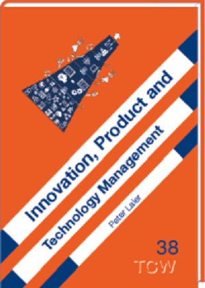 Buchcover Innovation, Product and Technology Management  | EAN 9783947730315 | ISBN 3-947730-31-4 | ISBN 978-3-947730-31-5