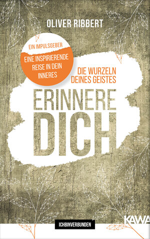 Buchcover Die Wurzeln deines Geistes | Oliver Ribbert | EAN 9783947738168 | ISBN 3-947738-16-1 | ISBN 978-3-947738-16-8