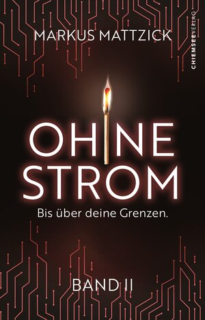 Buchcover Ohne Strom - Bis über deine Grenzen (Band 2) | Markus Mattzick | EAN 9783947738397 | ISBN 3-947738-39-0 | ISBN 978-3-947738-39-7