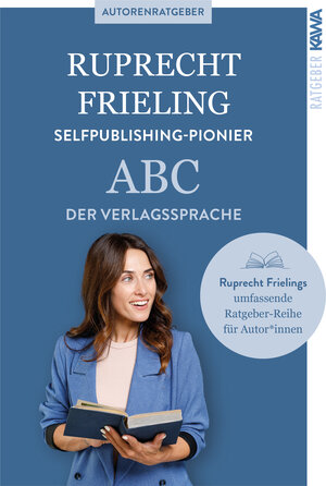Buchcover ABC der Verlagssprache | Wilhelm Ruprecht Frieling | EAN 9783947738625 | ISBN 3-947738-62-5 | ISBN 978-3-947738-62-5