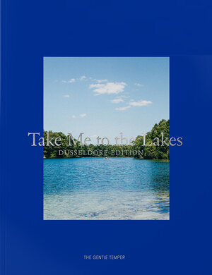 Buchcover Take Me to the Lakes - Düsseldorf Edition  | EAN 9783947747085 | ISBN 3-947747-08-X | ISBN 978-3-947747-08-5