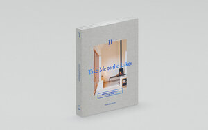 Buchcover Take Me to the Lakes - Weekender Edition Berlin Vol. II  | EAN 9783947747108 | ISBN 3-947747-10-1 | ISBN 978-3-947747-10-8