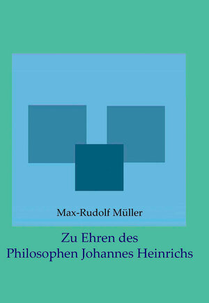 Buchcover Zu Ehren des Philosophen Johannes Heinrichs | Max-Rudolf Müller | EAN 9783947759194 | ISBN 3-947759-19-3 | ISBN 978-3-947759-19-4