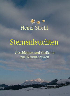 Buchcover Sternenleuchten | Heinz Strehl | EAN 9783947759347 | ISBN 3-947759-34-7 | ISBN 978-3-947759-34-7