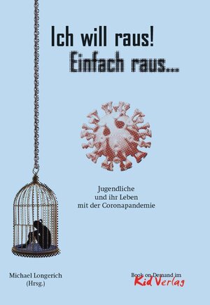 Buchcover Ich will raus! Einfach raus ... | Michael Longerich | EAN 9783947759712 | ISBN 3-947759-71-1 | ISBN 978-3-947759-71-2