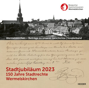 Buchcover Stadtjubiläum 2023 | Bergischer Geschichtsverein Wermelskirchen | EAN 9783947779437 | ISBN 3-947779-43-7 | ISBN 978-3-947779-43-7