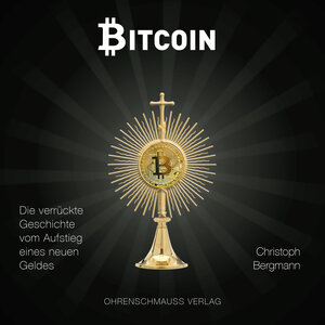 Buchcover Bitcoin | Christoph Bergmann | EAN 9783947797028 | ISBN 3-947797-02-8 | ISBN 978-3-947797-02-8