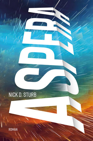 Buchcover Aspera | Nick D. Sturb | EAN 9783947799404 | ISBN 3-947799-40-3 | ISBN 978-3-947799-40-4