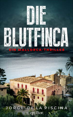 Buchcover Die Blutfinca | Jorge de la Piscina | EAN 9783947805006 | ISBN 3-947805-00-4 | ISBN 978-3-947805-00-6