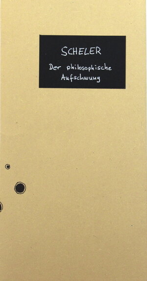 Buchcover Der philosophische Aufschwung | Max Scheler | EAN 9783947813001 | ISBN 3-947813-00-7 | ISBN 978-3-947813-00-1