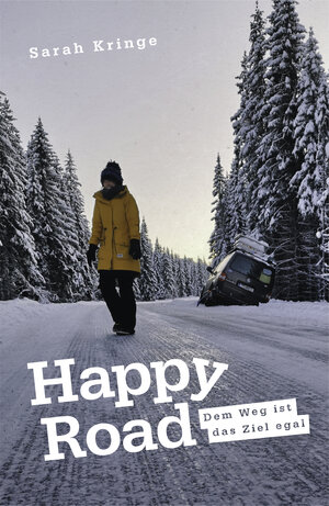 Buchcover Happy Road | Sarah Kringe | EAN 9783947824151 | ISBN 3-947824-15-7 | ISBN 978-3-947824-15-1