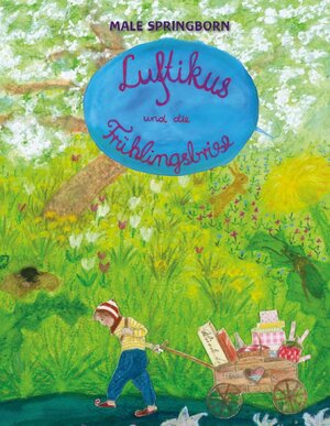 Buchcover Luftikus und die Frühlingsbrise | Male Springborn | EAN 9783947831159 | ISBN 3-947831-15-3 | ISBN 978-3-947831-15-9