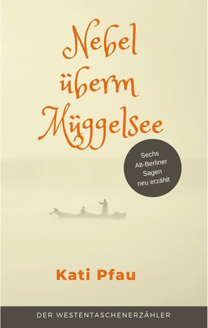 Buchcover Nebel überm Müggelsee | Kati Pfau | EAN 9783947831272 | ISBN 3-947831-27-7 | ISBN 978-3-947831-27-2