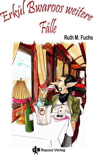 Buchcover Erkül Bwaroos weitere Fälle | Ruth M. Fuchs | EAN 9783947832040 | ISBN 3-947832-04-4 | ISBN 978-3-947832-04-0