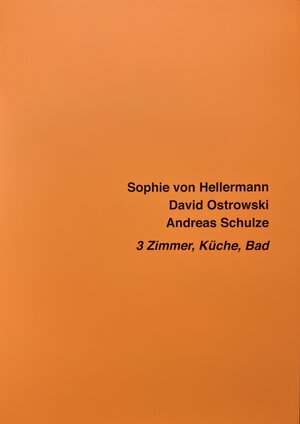 Buchcover Sophie von Hellermann, David Ostrowski, Andreas Schulze - 3 Zimmer, Küche, Bad  | EAN 9783947839070 | ISBN 3-947839-07-3 | ISBN 978-3-947839-07-0
