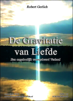 Buchcover De Gravitatie van Liefde | Robert Gerlich | EAN 9783947843008 | ISBN 3-947843-00-3 | ISBN 978-3-947843-00-8