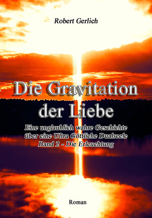 Buchcover Die Gravitation der Liebe | Robert Gerlich | EAN 9783947843909 | ISBN 3-947843-90-9 | ISBN 978-3-947843-90-9