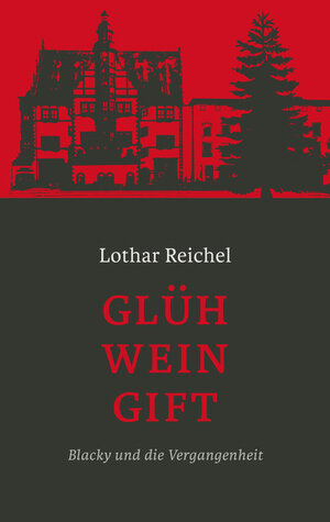 Buchcover Glühweingift | Lothar Reichel | EAN 9783947846085 | ISBN 3-947846-08-8 | ISBN 978-3-947846-08-5