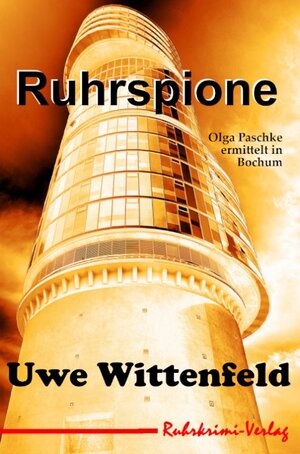 Buchcover Ruhrspione | Uwe Wittenfeld | EAN 9783947848003 | ISBN 3-947848-00-5 | ISBN 978-3-947848-00-3