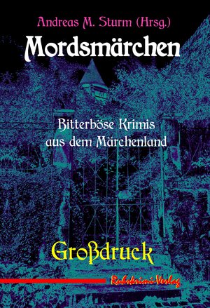 Buchcover Mordsmärchen -Großdruck | Martina Arnold | EAN 9783947848232 | ISBN 3-947848-23-4 | ISBN 978-3-947848-23-2