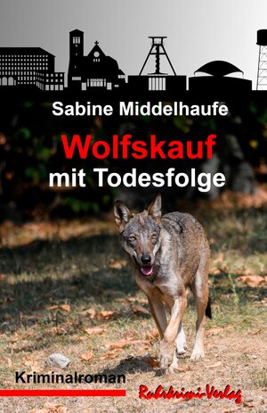 Buchcover Wolfskauf mit Todesfolge | Sabine Middelhaufe | EAN 9783947848584 | ISBN 3-947848-58-7 | ISBN 978-3-947848-58-4
