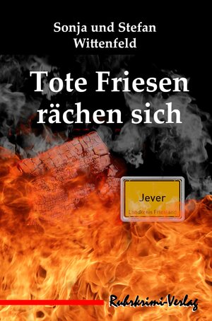 Buchcover Tote Friesen rächen sich | Stefan Wittenfeld | EAN 9783947848614 | ISBN 3-947848-61-7 | ISBN 978-3-947848-61-4