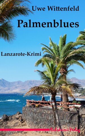 Buchcover Palmenblues | Uwe Wittenfeld | EAN 9783947848638 | ISBN 3-947848-63-3 | ISBN 978-3-947848-63-8