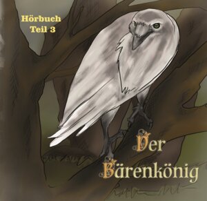 Buchcover Der Bärenkönig | Ole Jacobsen | EAN 9783947853724 | ISBN 3-947853-72-6 | ISBN 978-3-947853-72-4