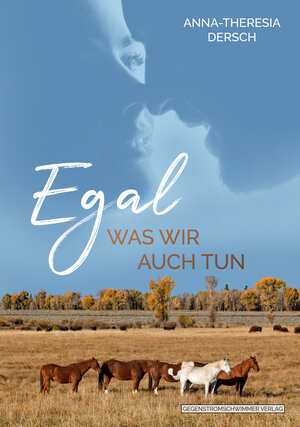 Buchcover Egal was wir auch tun | Anna-Theresia Dersch | EAN 9783947865307 | ISBN 3-947865-30-9 | ISBN 978-3-947865-30-7