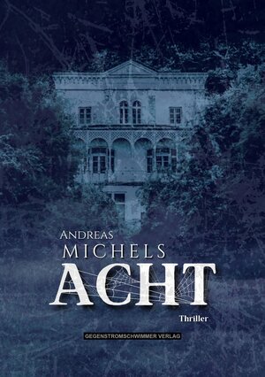 Buchcover Acht | Andreas Michels | EAN 9783947865352 | ISBN 3-947865-35-X | ISBN 978-3-947865-35-2