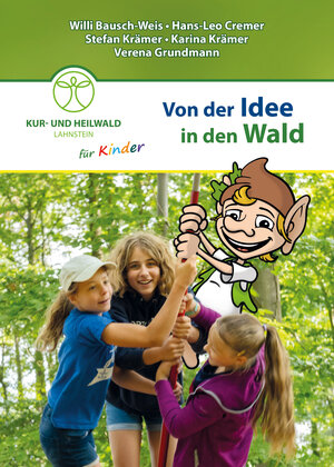 Buchcover Von der Idee in den Wald | Willi Bausch-Weis | EAN 9783947874118 | ISBN 3-947874-11-1 | ISBN 978-3-947874-11-8