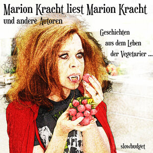Buchcover Marion Kracht liest Marion Kracht und andere Autoren (Download) | Anna Gilbhart, Emily Leung, Gerda Wähner, Marion Kracht, Ulrich Bender | EAN 9783947878109 | ISBN 3-947878-10-9 | ISBN 978-3-947878-10-9