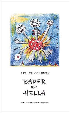 Buchcover Bader und Hella | Esther Mohnweg | EAN 9783947883271 | ISBN 3-947883-27-7 | ISBN 978-3-947883-27-1