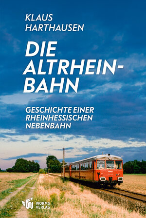 Buchcover Die Altrheinbahn | Klaus Harthausen | EAN 9783947884636 | ISBN 3-947884-63-X | ISBN 978-3-947884-63-6