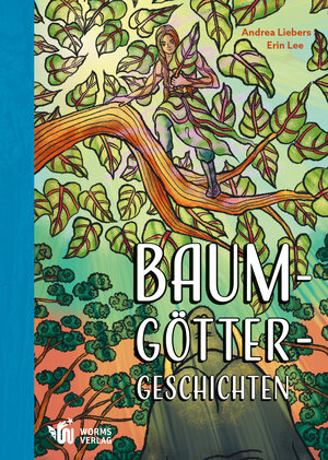Buchcover Baumgöttergeschichten | Andrea Liebers | EAN 9783947884797 | ISBN 3-947884-79-6 | ISBN 978-3-947884-79-7