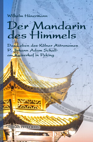 Buchcover Der Mandarin des Himmels | Wilhelm Hünermann | EAN 9783947890118 | ISBN 3-947890-11-7 | ISBN 978-3-947890-11-8