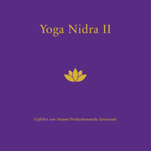 Buchcover Yoga Nidra II | Swami Prakashananda Saraswati | EAN 9783947908158 | ISBN 3-947908-15-6 | ISBN 978-3-947908-15-8