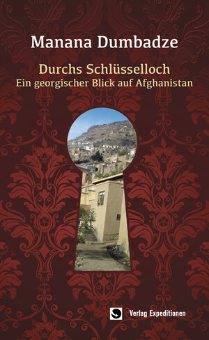 Buchcover Durchs Schlüsselloch | Manana Dumbadze | EAN 9783947911011 | ISBN 3-947911-01-7 | ISBN 978-3-947911-01-1