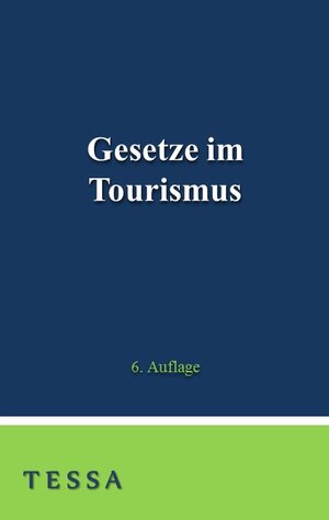 Buchcover Gesetze im Tourismus  | EAN 9783947925124 | ISBN 3-947925-12-3 | ISBN 978-3-947925-12-4
