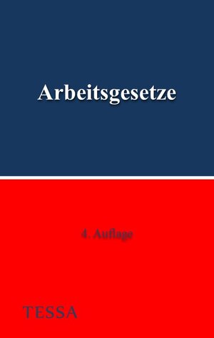 Buchcover Arbeitsgesetze  | EAN 9783947925179 | ISBN 3-947925-17-4 | ISBN 978-3-947925-17-9