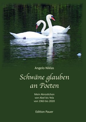 Buchcover Schwäne glauben an Poeten | Angelo Niklas | EAN 9783947930111 | ISBN 3-947930-11-9 | ISBN 978-3-947930-11-1