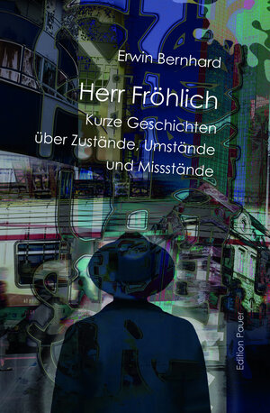 Buchcover Herr Fröhlich | Erwin Bernhard | EAN 9783947930494 | ISBN 3-947930-49-6 | ISBN 978-3-947930-49-4